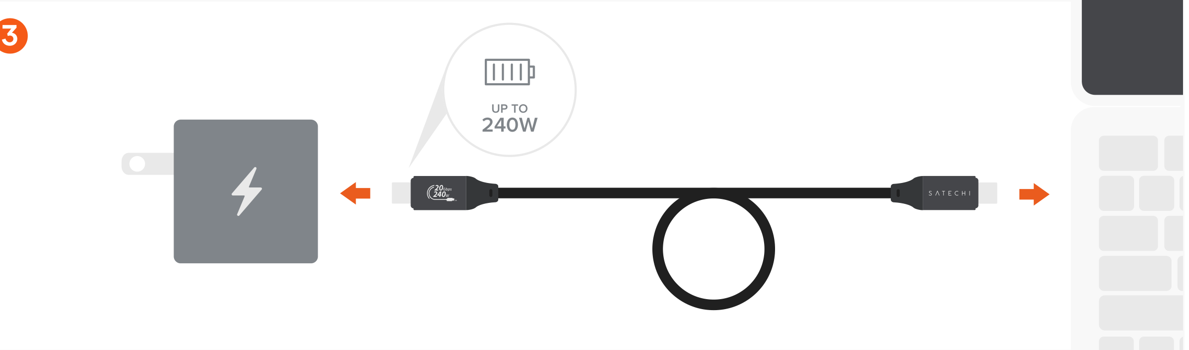 USB-C to USB-C Gen 2 Flat Cable Quick Start Guide step 3: Charge your host devices up to 240W. Not all host devices support 240W charging. Refer to your device's techni